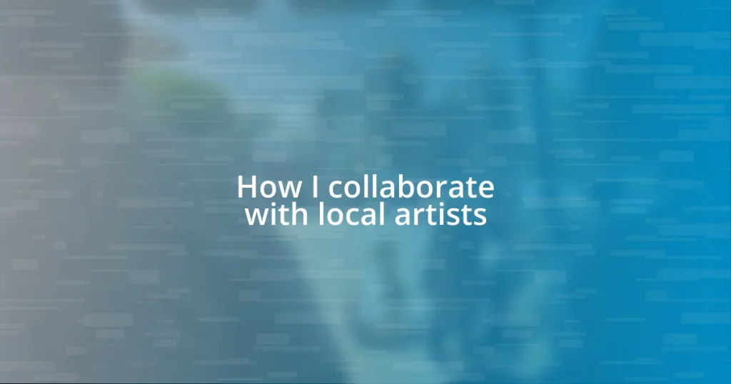 How I collaborate with local artists