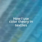 How I use color theory in textiles