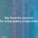 My favorite sources for embroidery inspiration