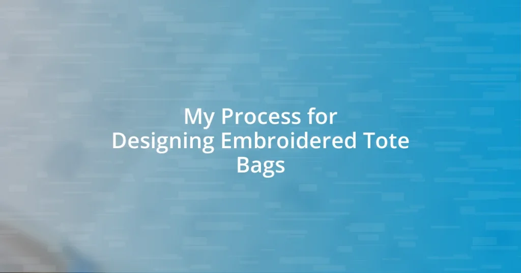 My Process for Designing Embroidered Tote Bags