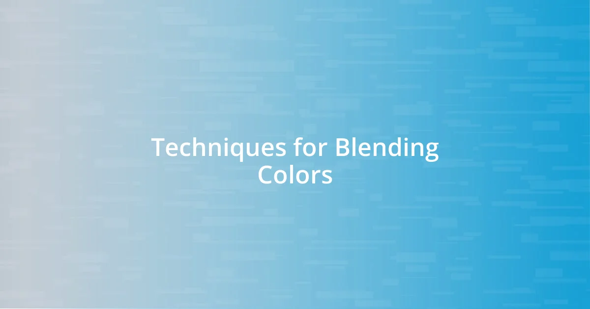 Techniques for Blending Colors