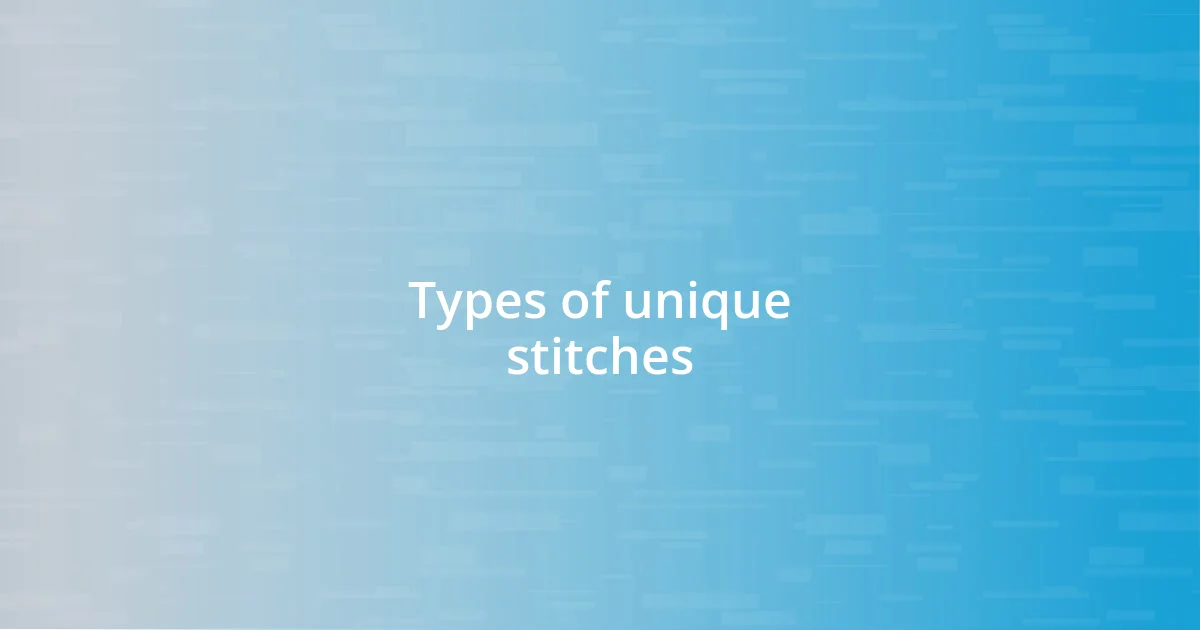 Types of unique stitches