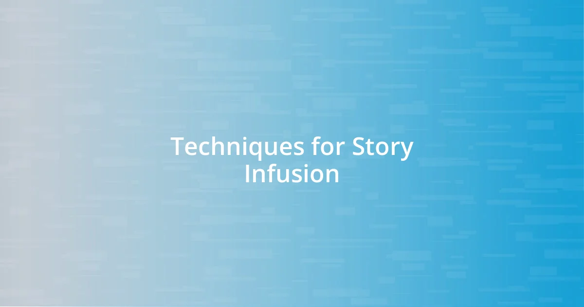 Techniques for Story Infusion