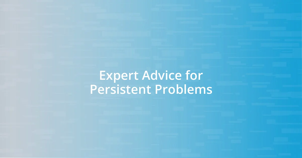 Expert Advice for Persistent Problems