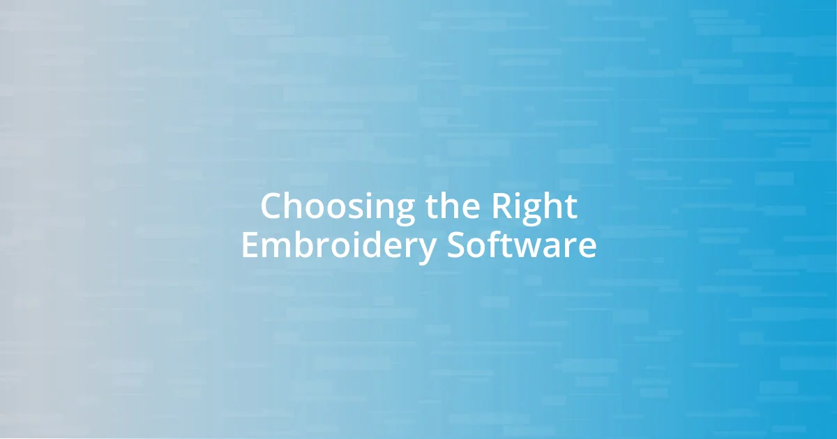 Choosing the Right Embroidery Software