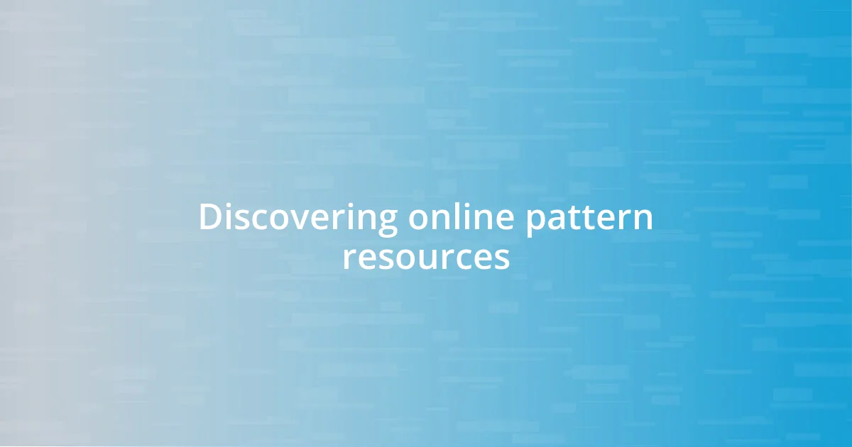 Discovering online pattern resources