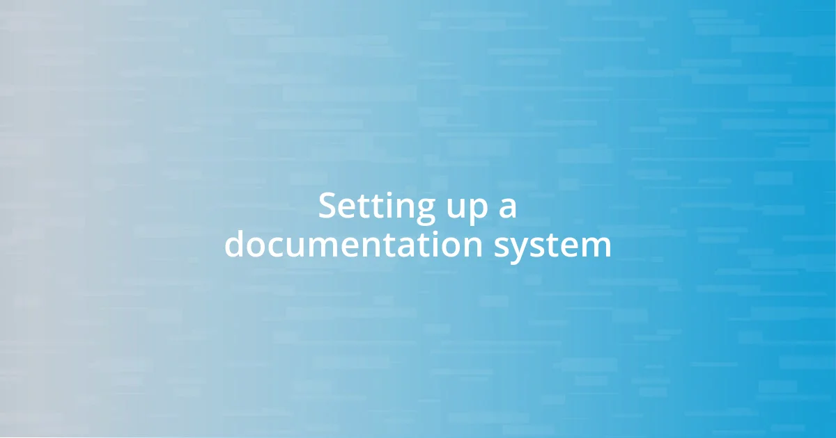 Setting up a documentation system