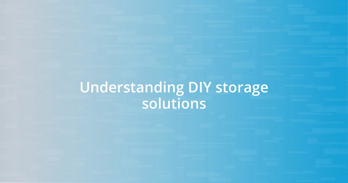 Understanding DIY storage solutions