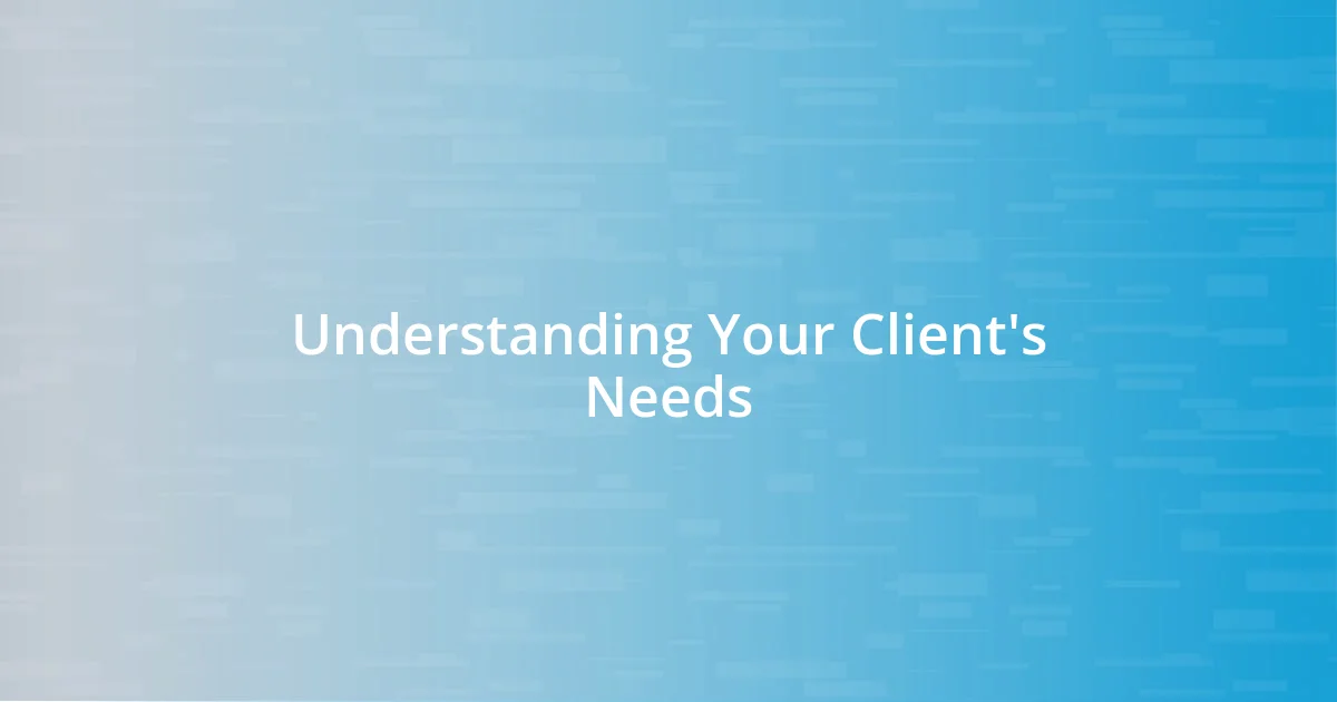 Understanding Your Client