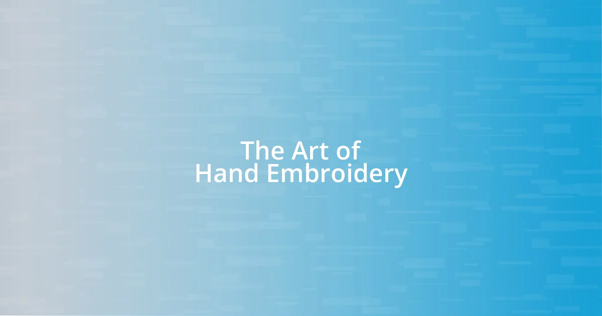 The Art of Hand Embroidery