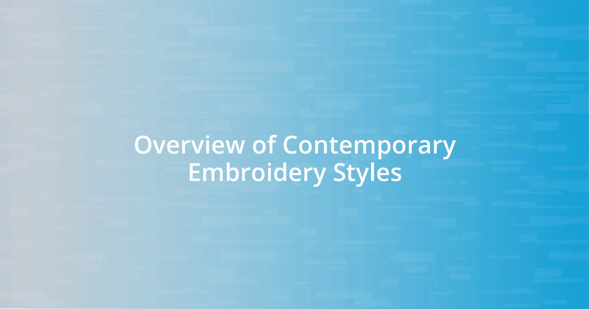 Overview of Contemporary Embroidery Styles