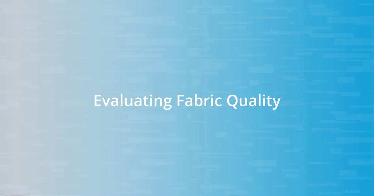 Evaluating Fabric Quality