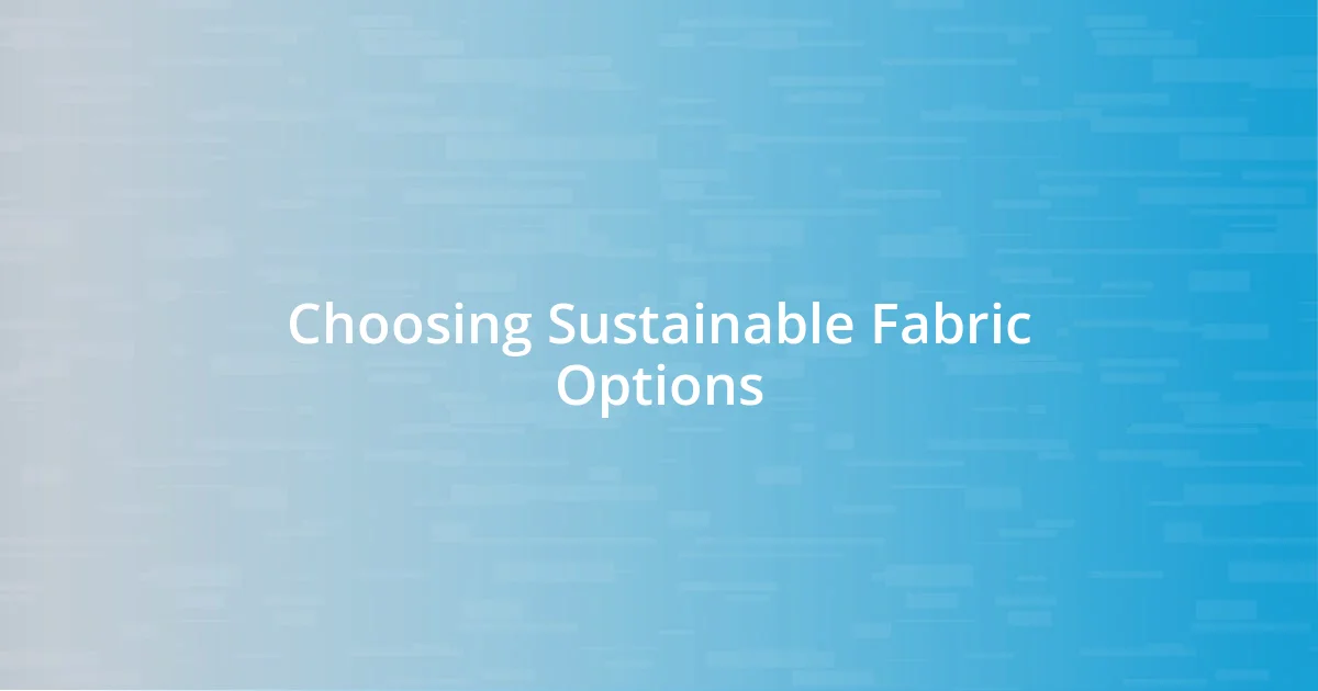 Choosing Sustainable Fabric Options