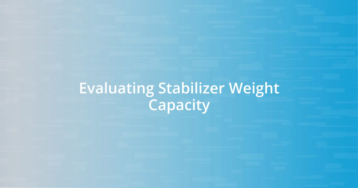 Evaluating Stabilizer Weight Capacity