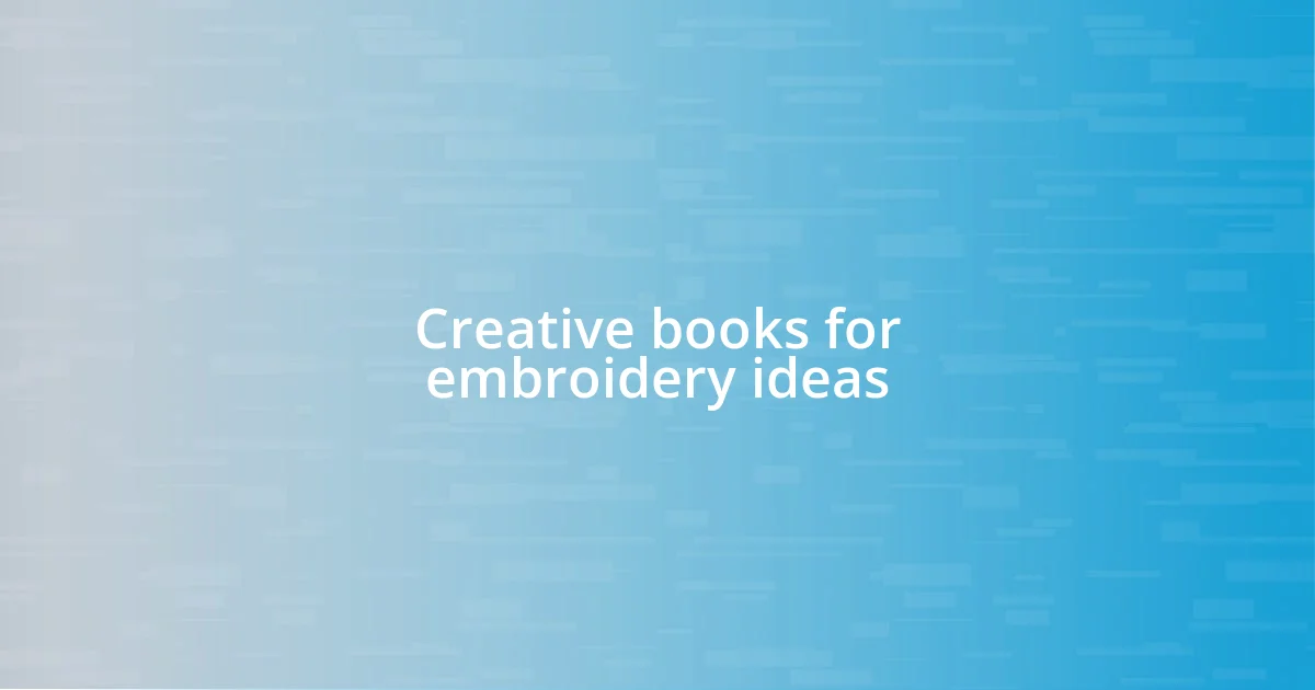 Creative books for embroidery ideas