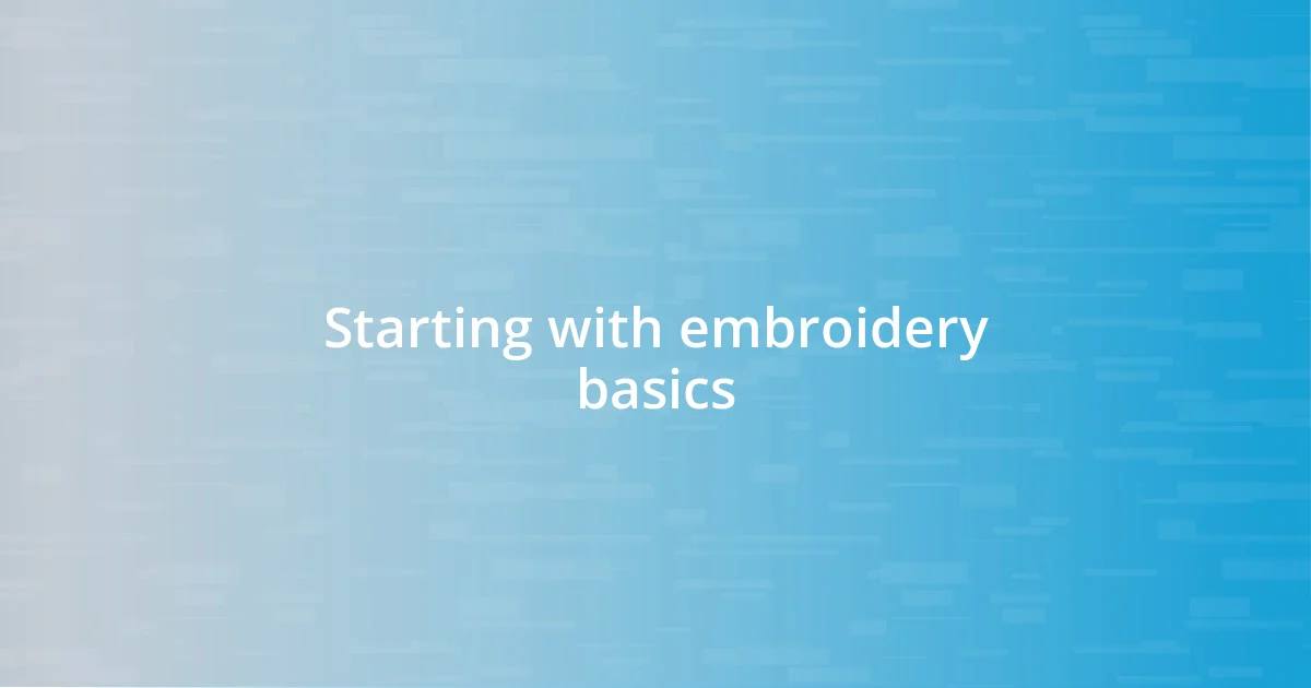 Starting with embroidery basics