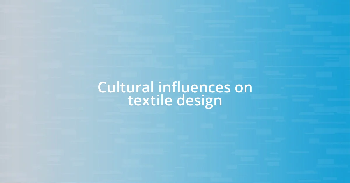 Cultural influences on textile design