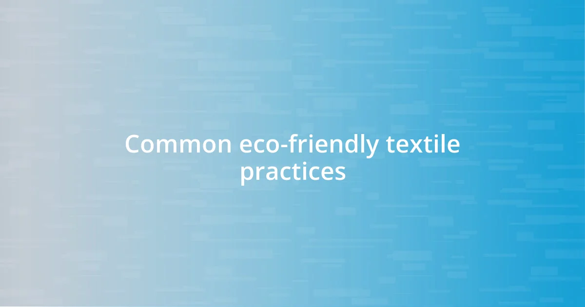 Common eco-friendly textile practices