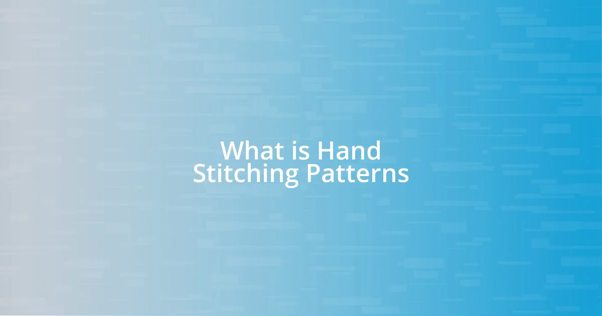 What is Hand Stitching Patterns