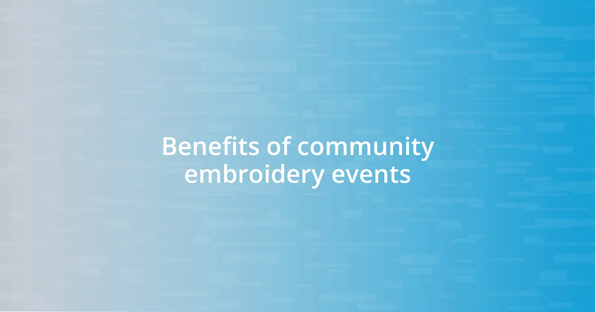 Benefits of community embroidery events