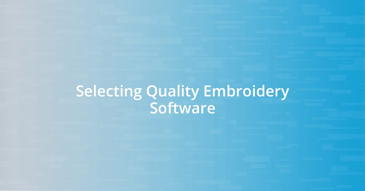 Selecting Quality Embroidery Software